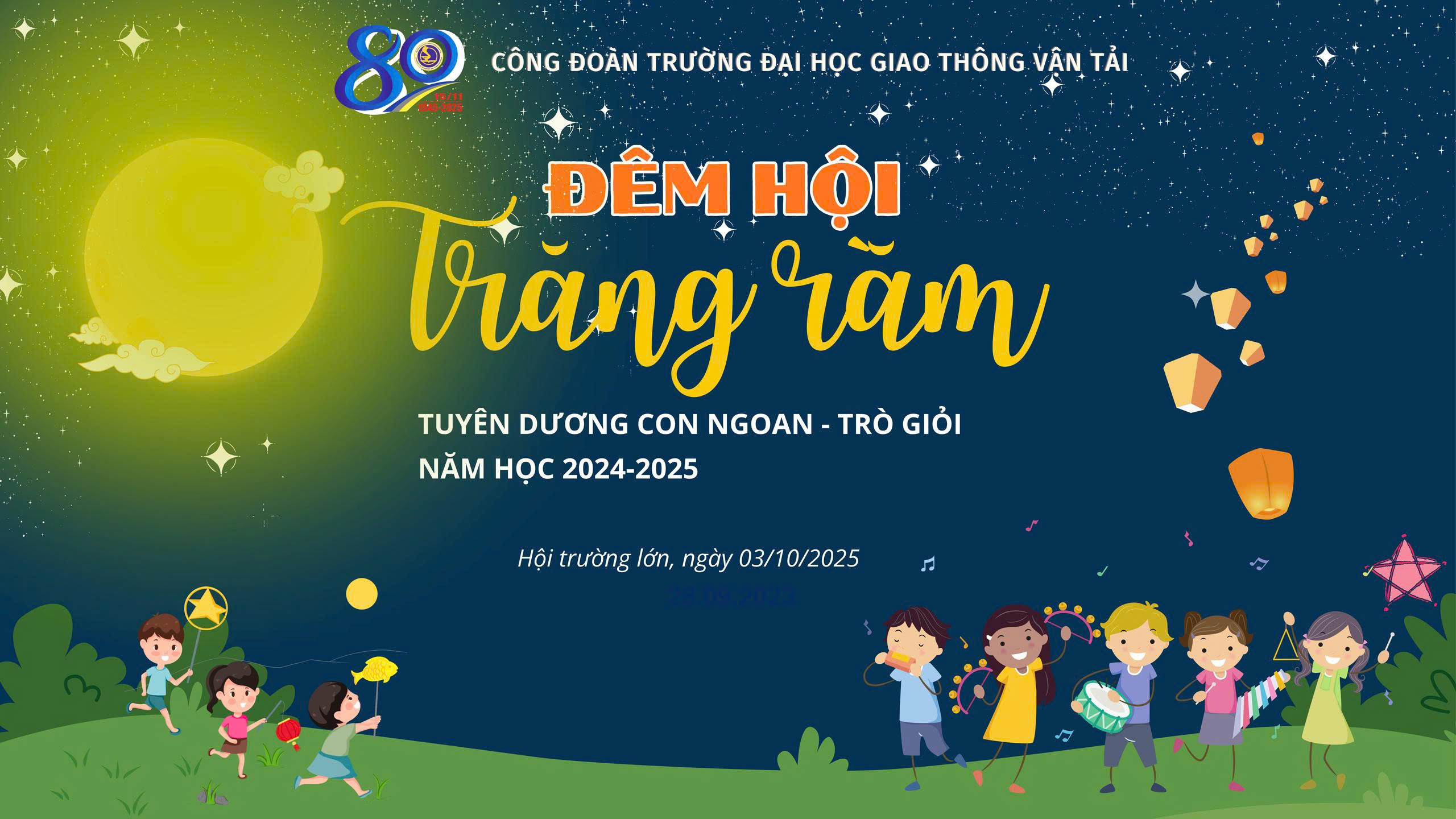 Tổ chức tuyên dương “Con ngoan – Trò giỏi” năm học 2024-2025 và “Lễ hội trung thu” cho các con của cán bộ, nhà giáo và người lao động trường đại học Giao thông vận tải.