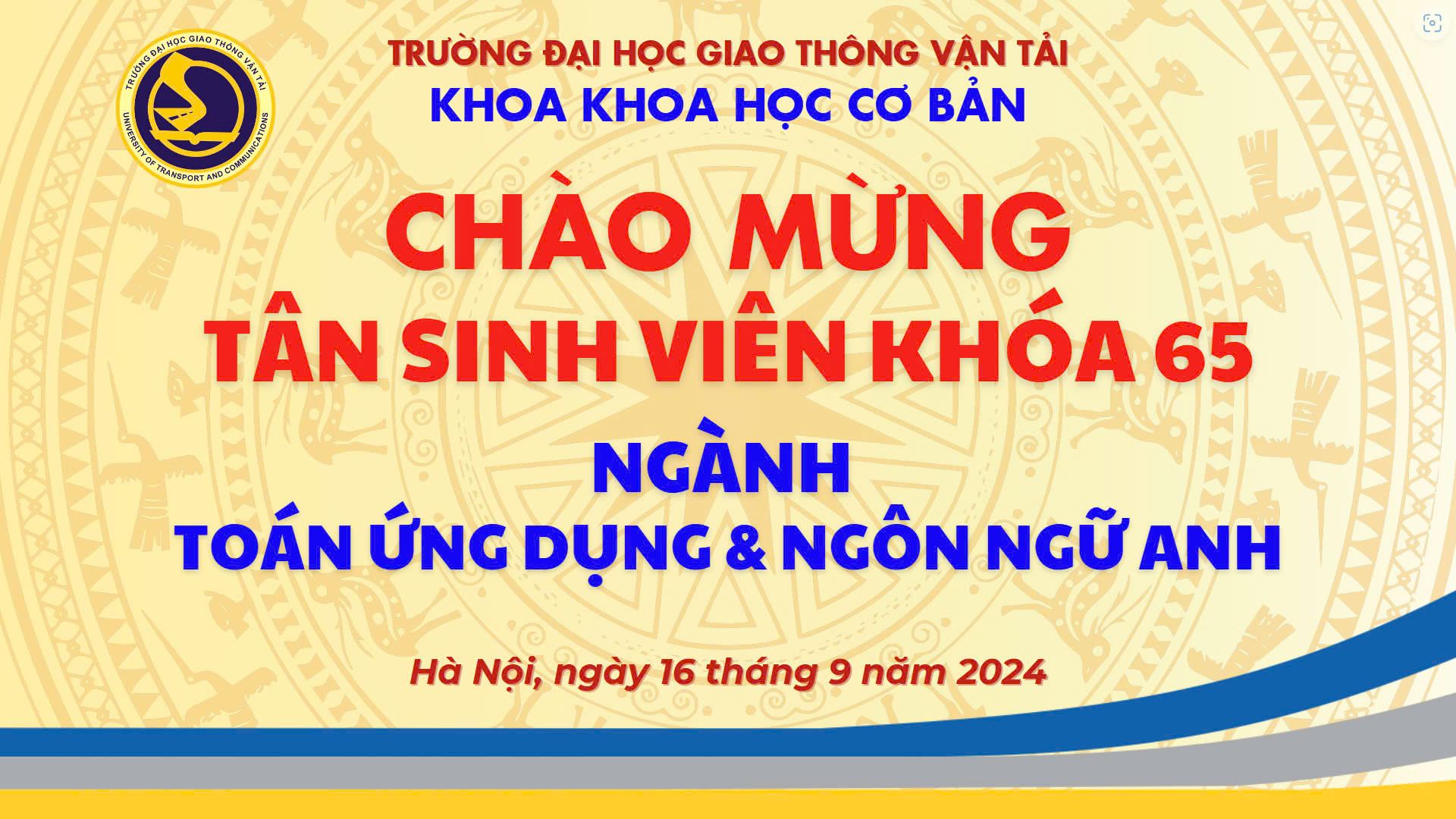 LỄ CHÀO TÂN SINH VIÊN K65 - KHOA KHOA HỌC CƠ BẢN